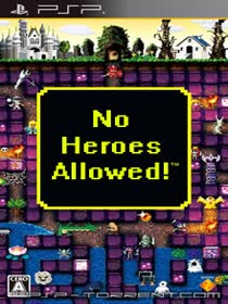 No Heroes Allowed!