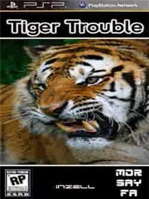Tiger Trouble
